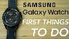 Samsung Galaxy Watch 3 First Things To Do